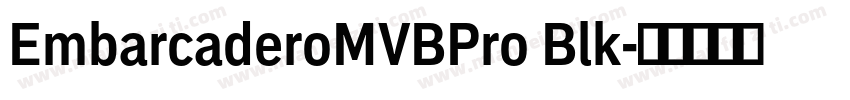 EmbarcaderoMVBPro Blk字体转换